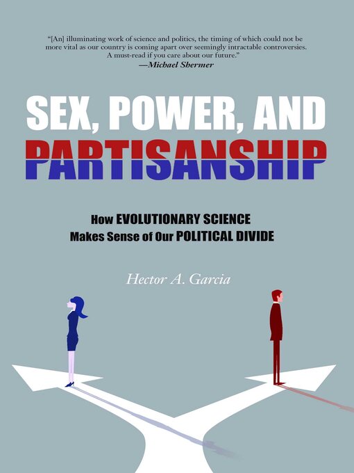 Title details for Sex, Power, and Partisanship by Hector A. Garcia - Available